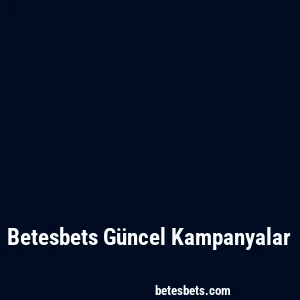 Betesbets Güncel Kampanyalar