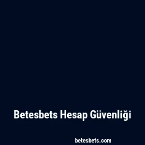 Betesbets Hesap Güvenliği