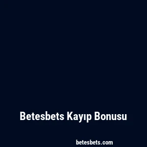 Betesbets Kayıp Bonusu